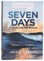 Seven Days That Divide the World: The Beginning According to Genesis and Science (10th Anniversary Edition) Paperback