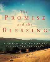 The Promise and the Blessing: A Historical Survey of the Old and New Testaments Paperback