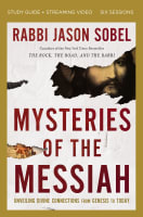 Mysteries of the Messiah: Unveiling Divine Connections From Genesis to Today (Study Guide Plus Streaming Video) Paperback