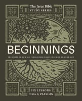 Beginnings 6 Lessons (Study Guide) (#01 in Jesus Bible Study Series) Paperback