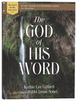 The God of His Word (Study Guide Plus Streaming Video) Paperback