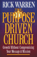 The Purpose Driven Church (The Purpose Driven Church Series) Hardback