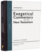 Acts (Zondervan Exegetical Commentary Series On The New Testament) Hardback