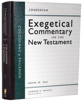 Colossians and Philemon (Zondervan Exegetical Commentary Series On The New Testament) Hardback