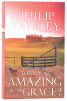 What's So Amazing About Grace? Paperback