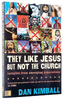 They Like Jesus, But Not the Church Paperback