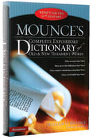 Mounce's Complete Expository Dictionary of Old and New Testament Words Hardback
