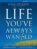 The Life You've Always Wanted (Leader's Guide) Paperback