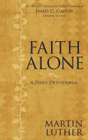 Faith Alone: A Daily Devotional Hardback