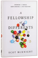 The Fellowship of Differents: Showing the World God's Design For Life Together Hardback