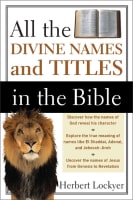 All the Divine Names and Titles in the Bible Paperback