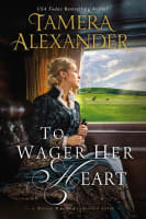 To Wager Her Heart (#03 in A Belle Meade Plantation Series) Paperback