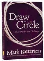 The Draw the Circle; 40 Day Prayer Challenge Paperback