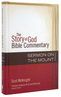 The Sermon on the Mount (The Story Of God Bible Commentary Series) Hardback