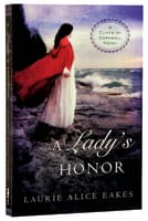 A Lady's Honor (#01 in Cliffs Of Cornwall Series) Paperback