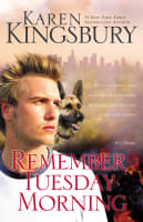 Remember Tuesday Morning (#03 in 9/11 Series) Paperback