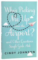 Who's Picking Me Up From the Airport? Paperback