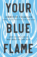 Your Blue Flame: Drop the Guilt and Do What Makes You Come Alive Hardback