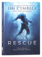 The Rescue: Seven People, Seven Amazing Stories? Hardback