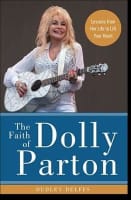 The Faith of Dolly Parton: Lessons From Her Life to Lift Your Heart Hardback