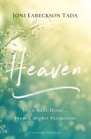 Heaven: Your Real Home...From a Higher Perspective Paperback