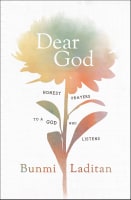 Dear God: Honest Prayers to a God Who Listens Hardback