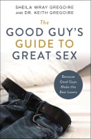 The Good Guy's Guide to Great Sex: Because Good Guys Make the Best Lovers Paperback