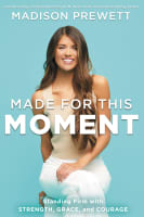 Made For This Moment: Standing Firm With Strength, Grace, and Courage Hardback