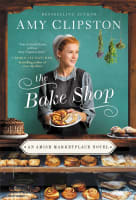 The Bake Shop (An Amish Marketplace Series) Mass Market Edition