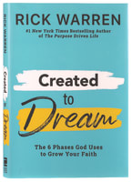 Created to Dream: The 6 Phases God Uses to Grow Your Faith Hardback