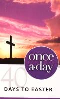 Once-A-Day 40 Days to Easter Devotional Paperback