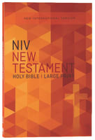 NIV Outreach New Testament Large Print Orange Cross (Black Letter Edition) Paperback
