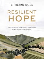 Resilient Hope: 100 Devotions For Building Endurance in An Unpredictable World Hardback