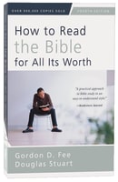 How to Read the Bible For All Its Worth (4th Edition) Paperback