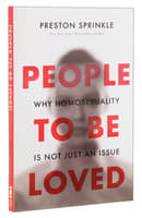 People to Be Loved: Why Homosexuality is Not Just An Issue Paperback