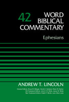 Ephesians (#42 in Word Biblical Commentary Series) Hardback