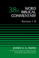 Romans 1-8 (Word Biblical Commentary Series) Hardback