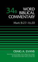 Mark 8: 27-16 20 (Word Biblical Commentary Series) Hardback