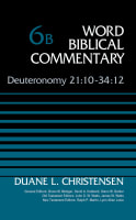 Deuteronomy 21: 10-34 12 (#06B in Word Biblical Commentary Series) Hardback
