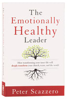 The Emotionally Healthy Leader International Trade Paper Edition