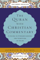 The Quran With Christian Commentary: A Guide to Understanding the Scripture of Islam Hardback