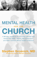 Mental Health and the Church: A Ministry Handbook For Including Families Impacted By Mental Illness Paperback