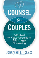 Counsel For Couples: A Biblical and Practical Guide For Marriage Counseling Hardback