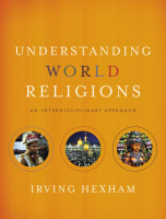 Understanding World Religions: An Interdisciplinary Approach Hardback