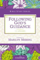 Following God's Guidance (Women Of Faith Study Guide Series) Paperback