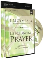 Life-Changing Prayer: Approaching the Throne of Grace (Study Guide With Dvd) Pack/Kit