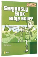 2: 52  Seriously Sick Bible Stuff (2 52 Bible Series) Paperback