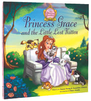 Princess Grace and the Little Lost Kitten (Princess Parables Series) Hardback