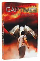 Captives (#01 in The Safe Lands Series) Paperback