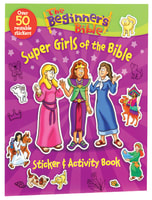 Beginner's Bible: A Super Girls of the Bible Sticker and Activity Book Paperback